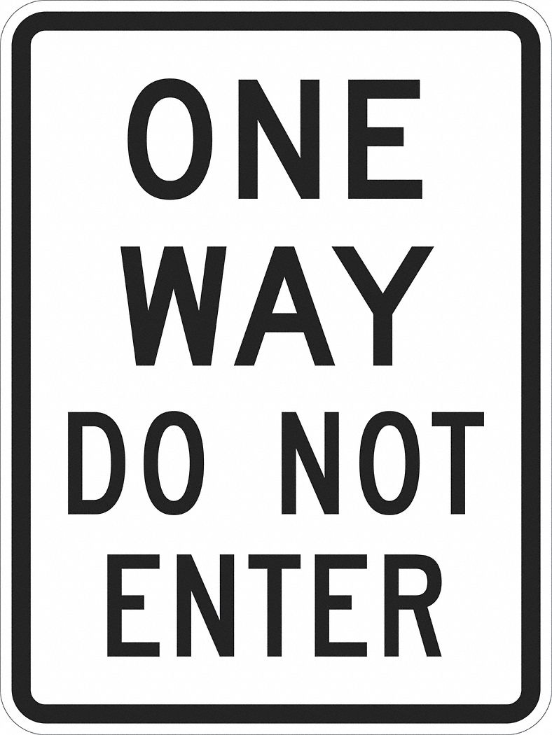 Lyle One Way Traffic Sign Sign Legend One Way Do Not Enter Mutcd Code R6 2a 24 In X 18 In 449j78 T1 1017 Eg 18x24 Grainger