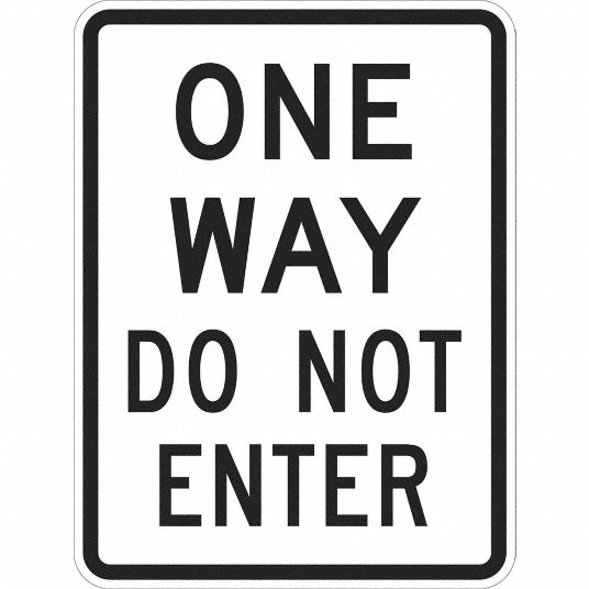 Lyle One Way Traffic Sign Sign Legend One Way Do Not Enter 18 In X 12 In 449a79 T1 1017 Hi 12x18 Grainger