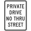 Private Drive No Thru Street Signs