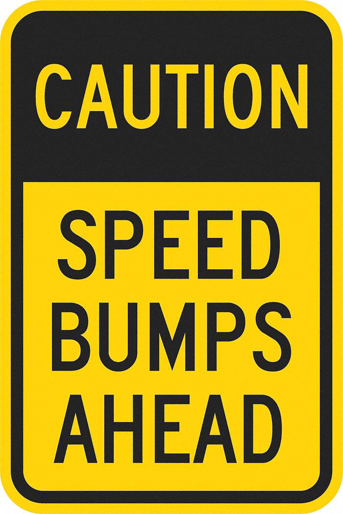 LYLE Speed Bump Traffic Sign, Sign Legend Caution Speed Bumps Ahead, 18 ...