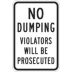 No Dumping Violators Will Be Prosecuted Signs