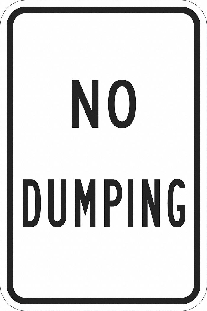 Reflective No Dumping Sign: Aluminum, Mounting Holes Sign Mounting, 18 in x 12 in Nominal Sign Size