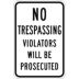 No Trespassing Violators Will Be Prosecuted Signs