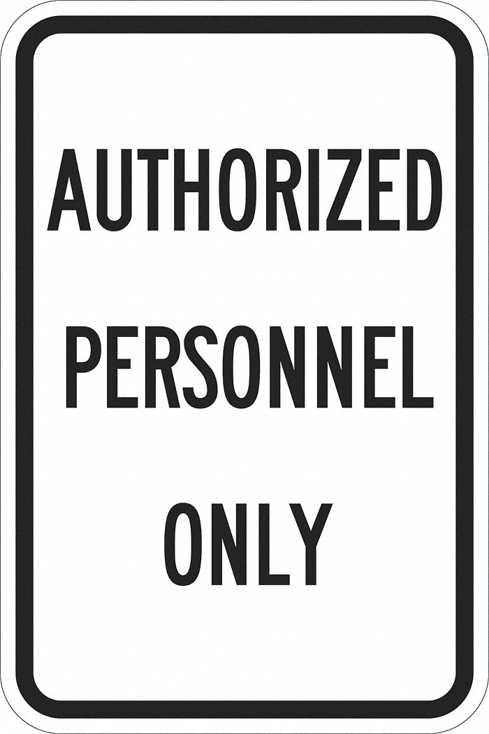 Admittance Sign: Aluminum, Mounting Holes Sign Mounting, 18 in Nominal Sign Size, 0.063 in Thick