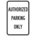 Authorized Parking Only Signs