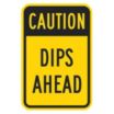 Caution Dips Ahead Signs