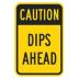Caution Dips Ahead Signs
