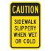 Caution: Sidewalk May Be Slippery Signs