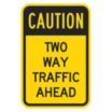 Caution Two Way Traffic Ahead Signs
