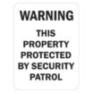 Warning This Property Protected By Security Patrol Fe609 (43129) Signs