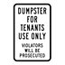 Dumpster For Tenants Use Only Violators Will Be Prosecuted Signs
