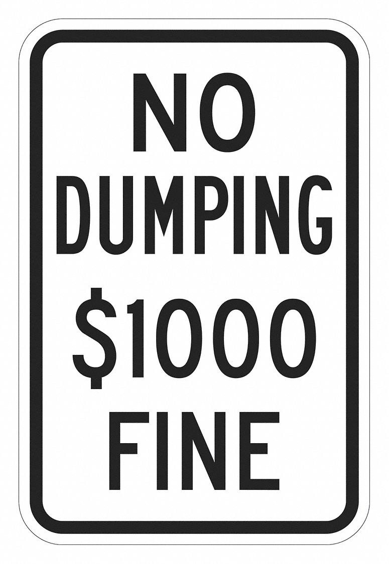Reflective No Dumping Sign: Aluminum, Mounting Holes Sign Mounting, 18 in x 12 in Nominal Sign Size