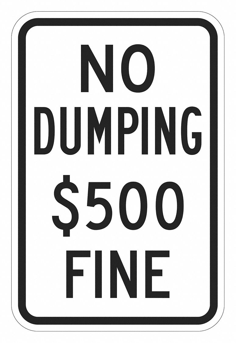 Reflective No Dumping Sign: Aluminum, Mounting Holes Sign Mounting, 18 in x 12 in Nominal Sign Size