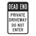 Dead End Private Driveway Do Not Enter Signs