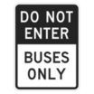 Do Not Enter Buses Only Signs