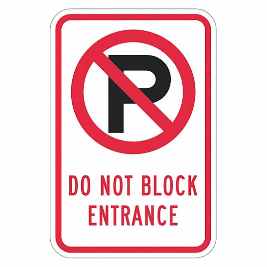 No Parking Sign: 18 in x 12 in Nominal Sign Size, Aluminum, 0.063 in,  Diamond, Do Not Block Entrance
