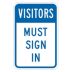 Visitors: Must Sign In Signs