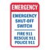 Emergency: Emergency Shut-Off Switch, Fire 911, Rescue 911, Police 911 Signs