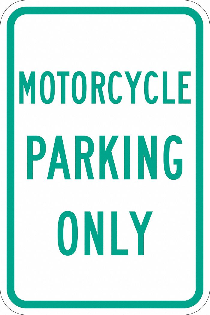 Parking Sign: 18 in x 12 in Nominal Sign Size, Aluminum, 0.063 in, Engineer, Motorcycle Parking Only