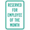 Reserved For Employee Of The Month Signs