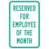 Reserved For Employee Of The Month Signs