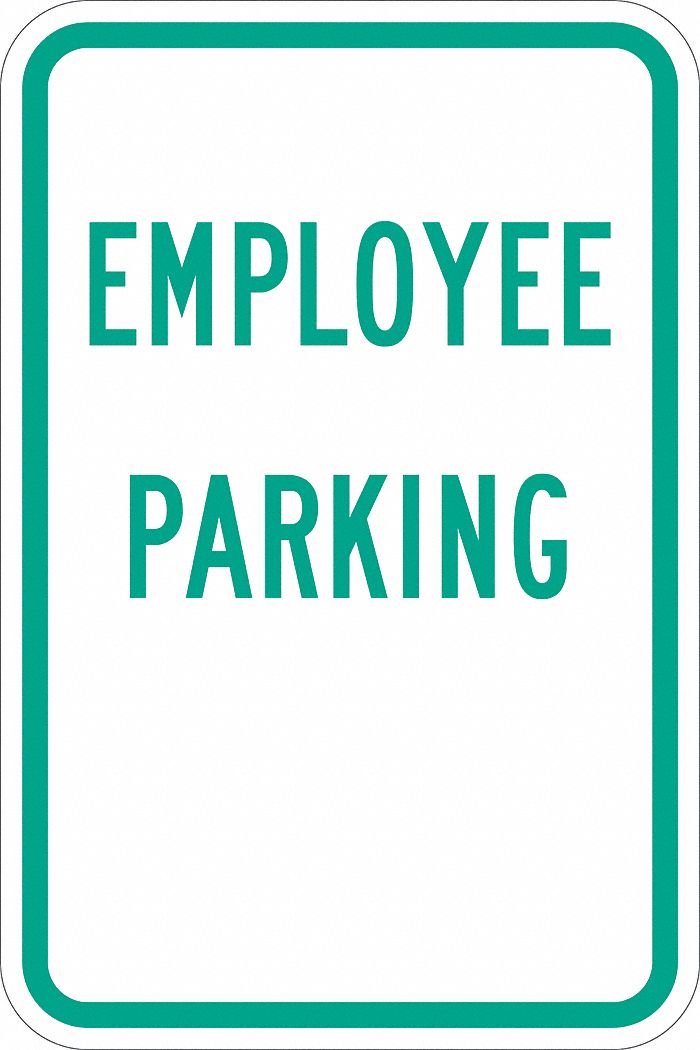 Parking Sign: 18 in x 12 in Nominal Sign Size, Aluminum, 0.063 in, Engineer, Employee Parking