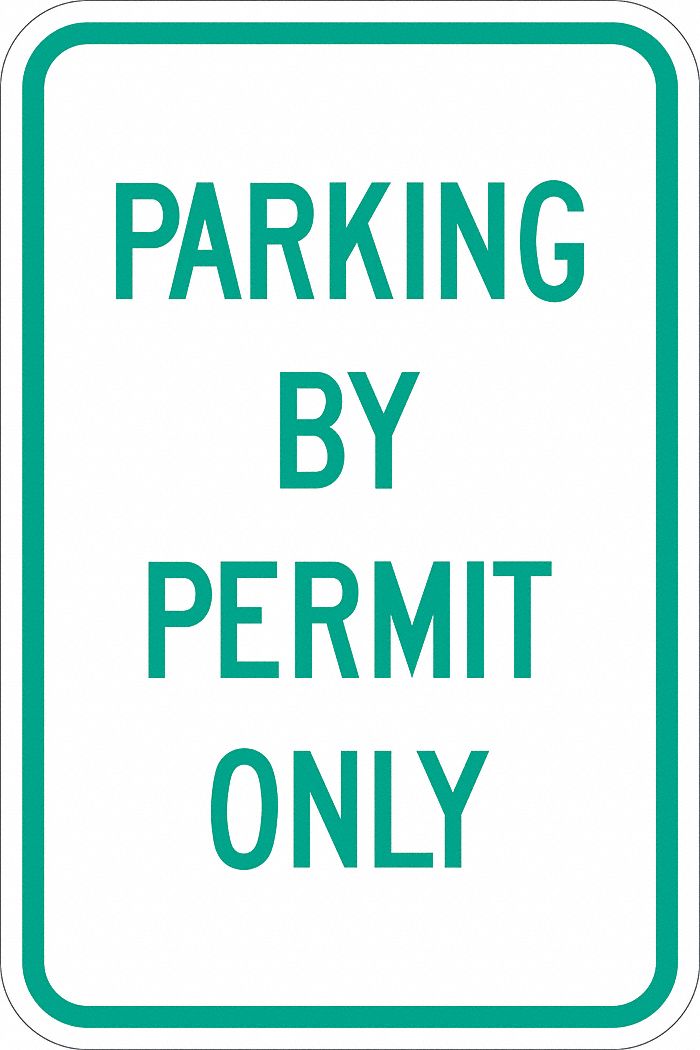 Parking Sign: 18 in x 12 in Nominal Sign Size, Aluminum, 0.063 in, Engineer, Parking By Permit Only