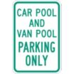 Car Pool And Van Pool Parking Only Signs