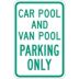 Car Pool And Van Pool Parking Only Signs