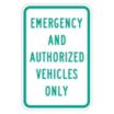 Emergency And Authorized Vehicles Only Signs