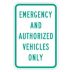 Emergency And Authorized Vehicles Only Signs