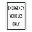 Emergency Vehicles Only Signs