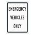 Emergency Vehicles Only Signs