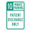 10 Minute Parking Patient Discharge Only Signs