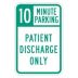 10 Minute Parking Patient Discharge Only Signs