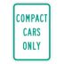 Compact Cars Only Signs