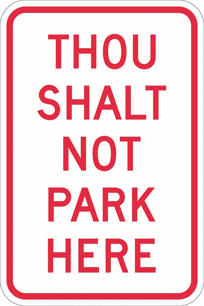 No Parking Sign: 18 in x 12 in Nominal Sign Size, Aluminum, 0.063 in, Engineer, Red