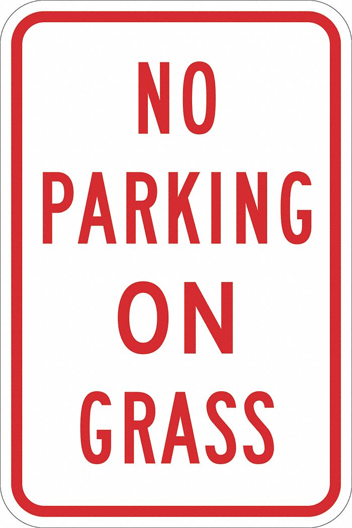 No Parking Sign: 18 in x 12 in Nominal Sign Size, Aluminum, 0.063 in, Engineer