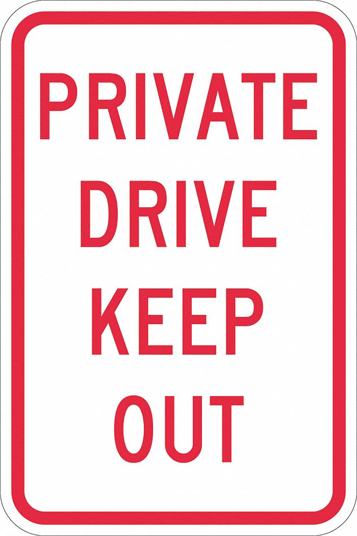 Traffic Sign: 18 in x 12 in Nominal Sign Size, Aluminum, 0.063 in, Engineer, Private Drive Keep Out