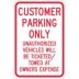 Customer Parking Only Unauthorized Vehicles Will Be Ticketed/Towed At Owners Expense Signs