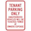 Tenant Parking Only Unauthorized Vehicles Will Be Ticketed/Towed At Owners Expense Signs