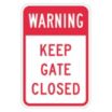Warning: Keep Gate Closed Signs