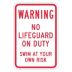 Warning: No Lifeguard On Duty Swim At Your Own Risk Signs