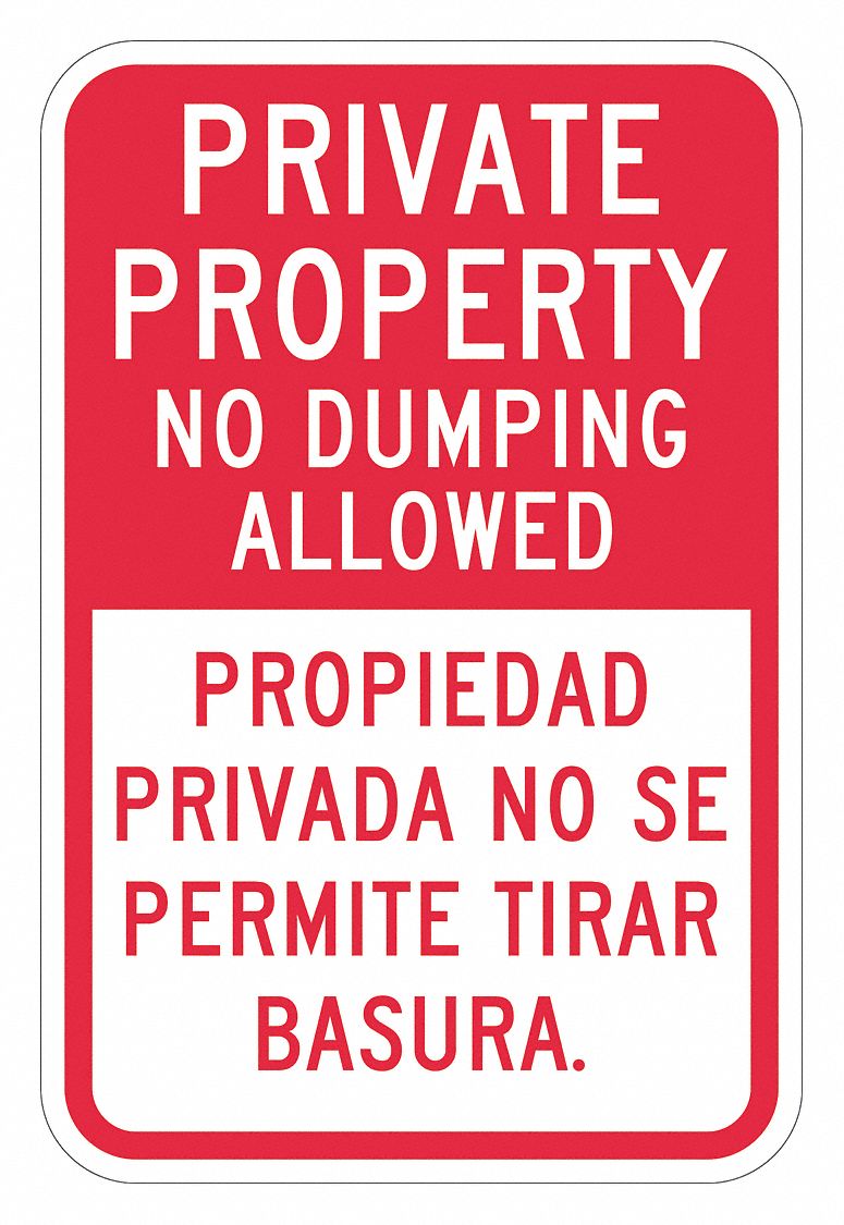 Reflective  No Dumping Private Property Sign: Aluminum, Mounting Holes Sign Mounting, 0.063 in Thick