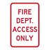 Fire Dept. Access Only Signs