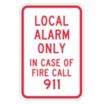 Local Alarm Only In Case Of Fire Call 911 Signs