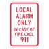 Local Alarm Only In Case Of Fire Call 911 Signs