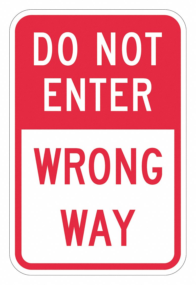 Lyle Do Not Enter Wrong Way Traffic Sign Sign Legend Do Not Enter Wrong Way 18 In X 12 In 448w92 T1 1876 Dg 12x18 Grainger