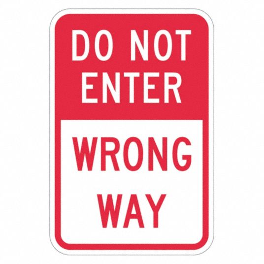 Lyle Do Not Enter Wrong Way Traffic Sign Sign Legend Do Not Enter Wrong Way 18 In X 12 In 448w92 T1 1876 Dg 12x18 Grainger