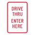 Drive Thru Enter Here Signs
